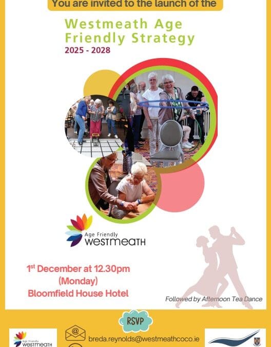 Launch of Westmeath Age Friendly Strategy – 1st Dec